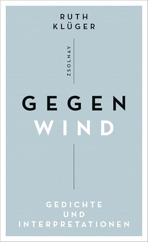 Gegenwind: Gedichte und Interpretationen