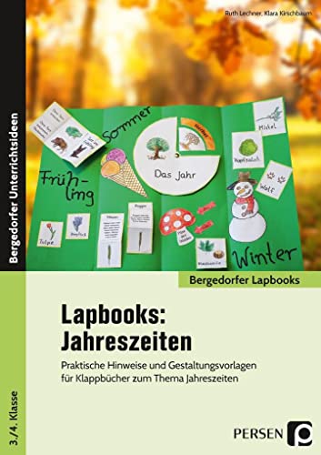 Lapbooks: Jahreszeiten - 1.-4. Klasse: Praktische Hinweise und Gestaltungsvorlagen für Klappbücher zum Thema Jahreszeiten (Bergedorfer Lapbooks)