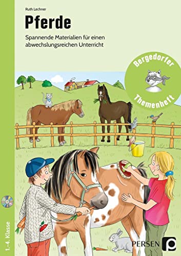 Pferde: Spannende Materialien für einen abwechslungsreichen Unterricht (1. bis 4. Klasse) (Bergedorfer Themenhefte - Grundschule)