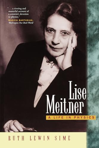 Lise Meitner: A Life in Physics (California Studies in the History of Science, Band 11) von University of California Press