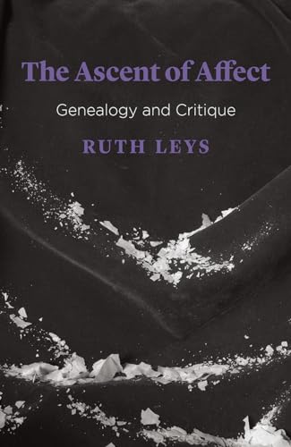 The Ascent of Affect: Genealogy and Critique (Emersion: Emergent Village resources for communities of faith) The Ascent of Affect: Genealogy and Critique (Emersion: Emergent Village resources for communities of faith)
