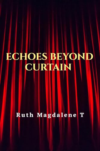 Echoes Beyond Curtain von Notion Press