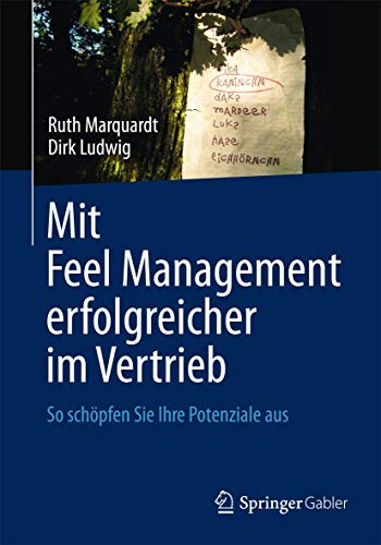 Mit Feel Management erfolgreicher im Vertrieb: So schöpfen Sie Ihre Potenziale aus von Springer
