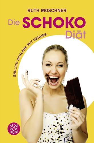 Die Schoko-Diät: Endlich schlank mit Genuss
