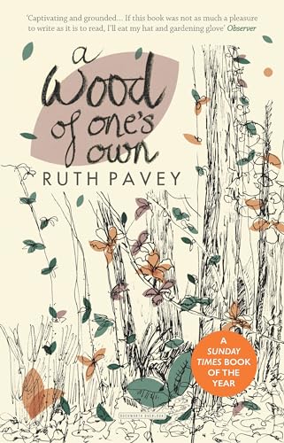A Wood of One's Own: A lyrical, beguiling and inspiring nature memoir von Duckworth