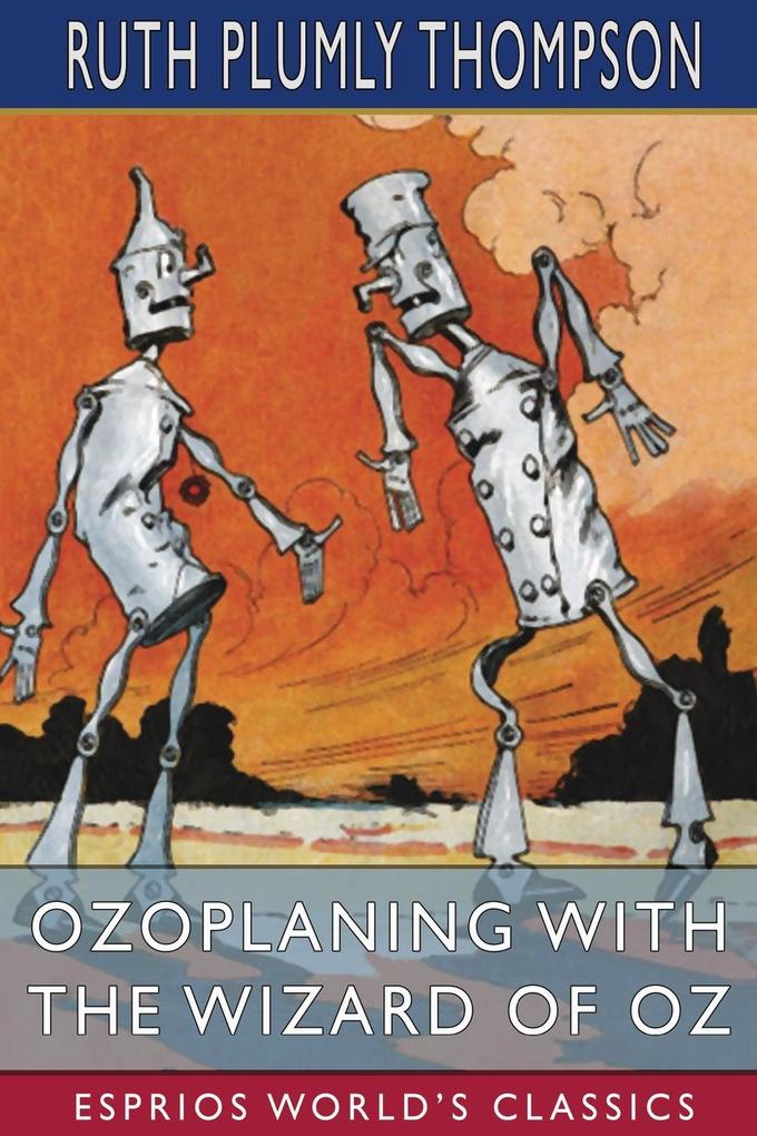 Ozoplaning with the Wizard of Oz (Esprios Classics) von Blurb