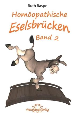 Homöopathische Eselsbrücken - Band 2: Homöopathie in Merksätzen von Narayana Verlag GmbH