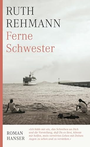 Ferne Schwester: Roman von Carl Hanser Verlag GmbH & Co. KG