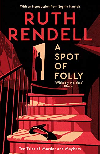 A Spot of Folly: Ten Tales of Murder and Mayhem A Spot of Folly: Ten Tales of Murder and Mayhem