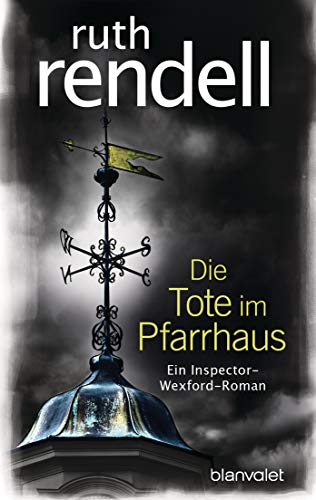 Die Tote im Pfarrhaus: Ein Inspector-Wexford-Roman