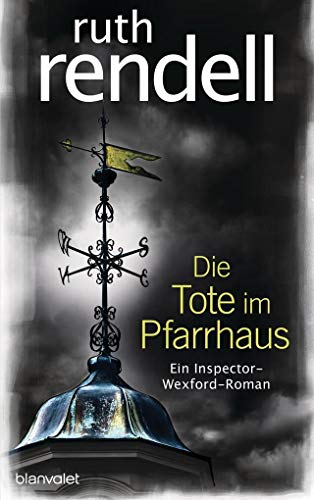 Die Tote im Pfarrhaus: Ein Inspector-Wexford-Roman Die Tote im Pfarrhaus: Ein Inspector-Wexford-Roman