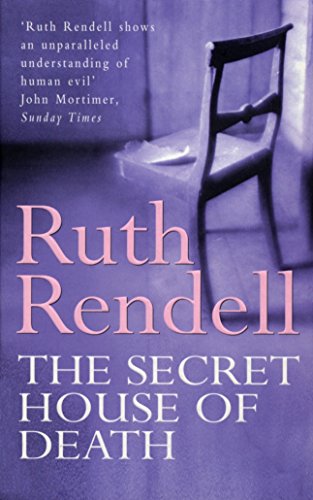 The Secret House Of Death: a compelling psychological thriller from the award-winning queen of crime, Ruth Rendell The Secret House Of Death: a compelling psychological thriller from the award-winning queen of crime, Ruth Rendell