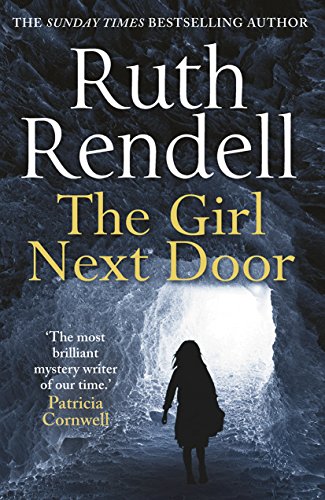 The Girl Next Door: a mesmerising mystery of murder and memory from the award-winning queen of crime, Ruth Rendell