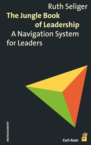 The Jungle Book of Leadership: A Navigation System for Leaders