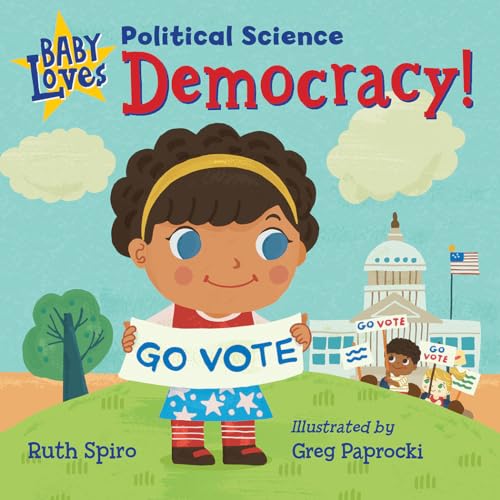 Baby Loves Political Science: Democracy! (Baby Loves Science) von Charlesbridge