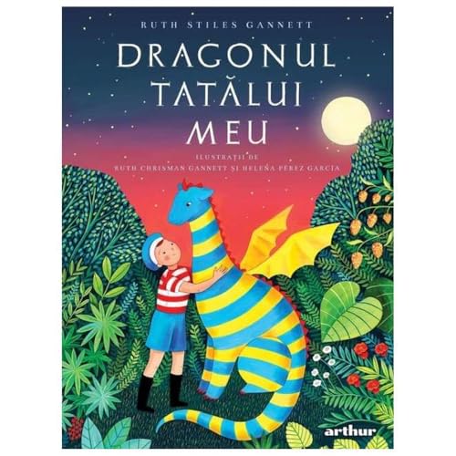 Dragonul Tatalui Meu. Editie De Colectie von Arthur