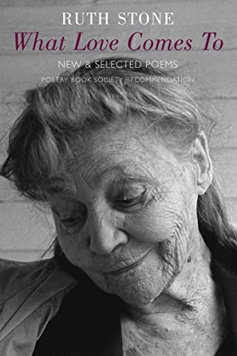 What Love Comes to: New and Selected Poems: New & Selected Poems