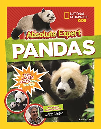 Absolute Expert: Pandas: All the Latest Facts From the Field With National Geographic Explorer Mark Brody