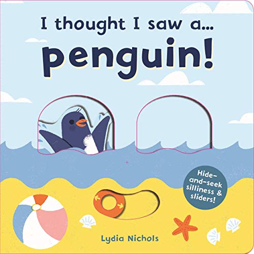 I thought I saw a... Penguin! I thought I saw a... Penguin! von Templar Publishing