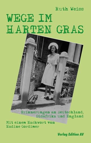 WEGE IM HARTEN GRAS: Erinnerungen an Deutschland, Südafrika und England von Edition AV, Verlag