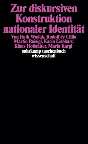 Zur diskursiven Konstruktion nationaler Identität (suhrkamp taschenbuch wissenschaft) von Suhrkamp Verlag AG