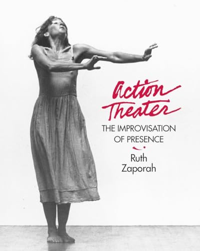 Action Theater: The Improvisation of Presence von North Atlantic Books