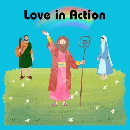 Love in Action: Discovering 1 Corinthians 13:4-7 (Bible Life Series) von Independently published