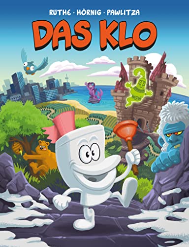 Das Klo: von Ralph Ruthe und Haiko Hörnig