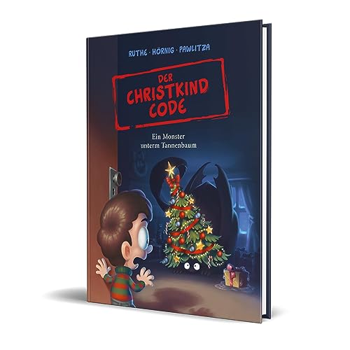 Der Christkind Code: Ein Monster unterm Tannenbaum von Ralph Ruthe und Haiko Hörnig Der Christkind Code: Ein Monster unterm Tannenbaum von Ralph Ruthe und Haiko Hörnig