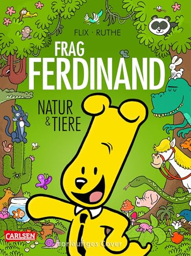 Frag Ferdinand: Natur und Tiere: Wissen für Kinder | Der Reporterhund aus DEIN SPIEGEL von Carlsen Comics