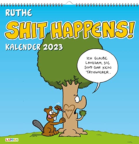 Shit happens! Wandkalender 2023: Monatskalender mit vielen neuen Cartoons im Großformat von Lappan Verlag
