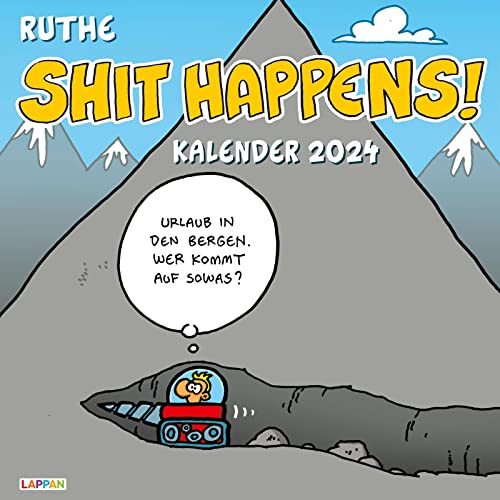 Shit happens! Wandkalender 2024: Monatskalender mit vielen neuen Cartoons im Großformat