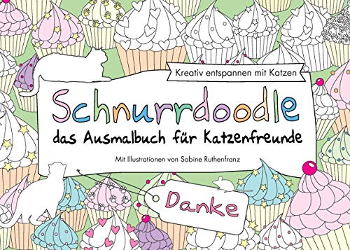 Schnurrdoodle - Danke - das Ausmalbuch für Katzenfreunde: Kreativ entspannen mit Katzen von Books on Demand GmbH