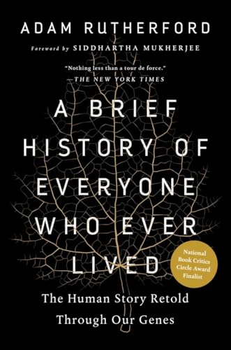 Brief History of Everyone Who Ever Lived: The Human Story Retold Through Our Genes