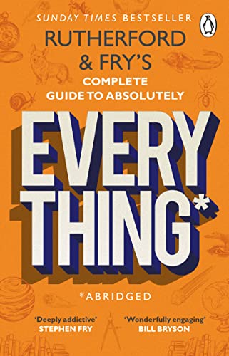 Rutherford and Fry’s Complete Guide to Absolutely Everything (Abridged): new from the stars of BBC Radio 4