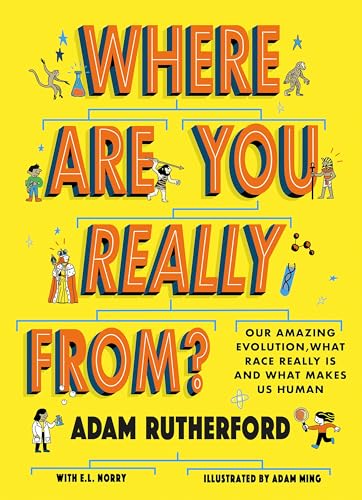 Where Are You Really From?: Adventure Through Millions of Years of Human History - Winner of The Week Junior Children's Book of the Year: STEM 2024! von Hachette Children's Book