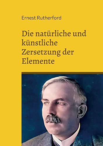 Die natürliche und künstliche Zersetzung der Elemente (Toppbook Wissen) von Books on Demand