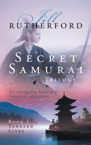 Secret Samurai Trilogy: Book One, Tangled Lives