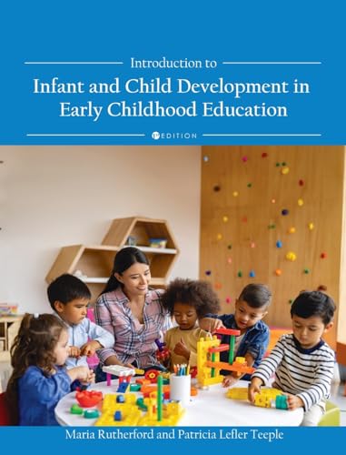 Introduction to Infant and Child Development in Early Childhood Education Introduction to Infant and Child Development in Early Childhood Education von Cognella Academic Publishing