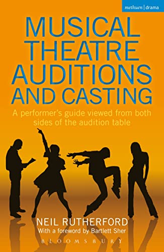 Musical Theatre Auditions and Casting: A performer's guide viewed from both sides of the audition table Musical Theatre Auditions and Casting: A performer's guide viewed from both sides of the audition table von Methuen Drama