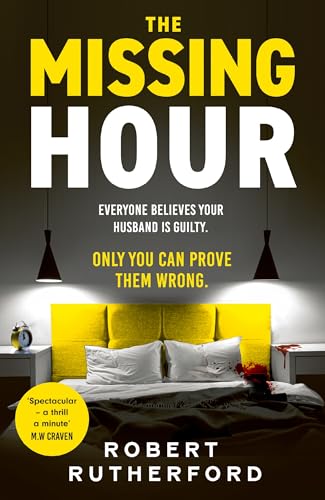 The Missing Hour: the breakneck new race-against-time crime thriller from the Sunday Times bestseller von Hodder & Stoughton
