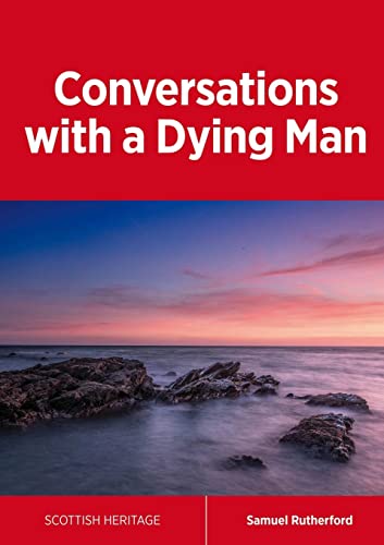 Conversations with a Dying Man (Scottish Heritage, Band 1)