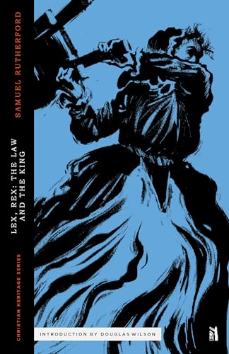 Lex Rex: The Law and the King (Christian Heritage)