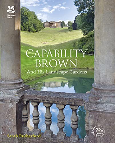 Capability Brown: and His Landscape Gardens (National Trust History & Heritage) von National Trust