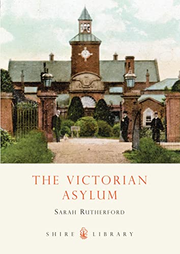 The Victorian Asylum (Shire Library) von Shire Publications