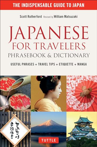 Japanese for Travelers Phrasebook & Dictionary: Useful Phrases + Travel Tips + Etiquette: Useful Phrases + Travel Tips + Etiquette + Manga