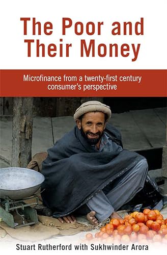 The Poor and Their Money: Microfinance from a Twenty-first Century Consumer¦s Perspective