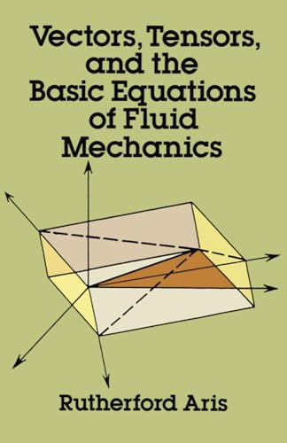 Vectors, Tensors and the Basic Equations of Fluid Mechanics (Dover Books on Engineering) von Dover Publications