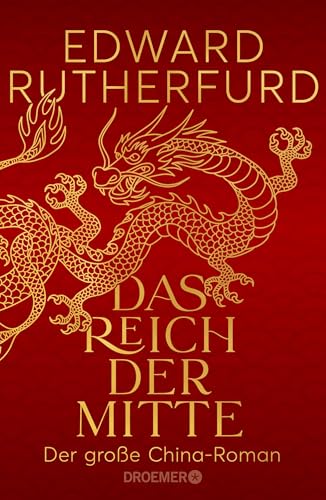 Das Reich der Mitte: Der große China-Roman | Die epische und wechselhafte Geschichte Chinas: ein historischer Roman vom internationalen Bestsellerautor von Droemer Knaur*