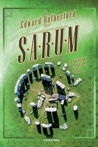 Sarum: Powieść o Anglii. Tom 1 von Czarna Owca